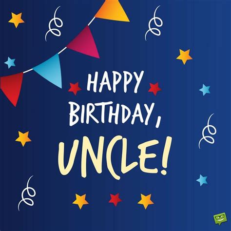 Life won't be amazing and as fulfilling as it is, if not for your steady guidance and advice. Happy Birthday, Uncle! | Original Birthday Wishes for Him