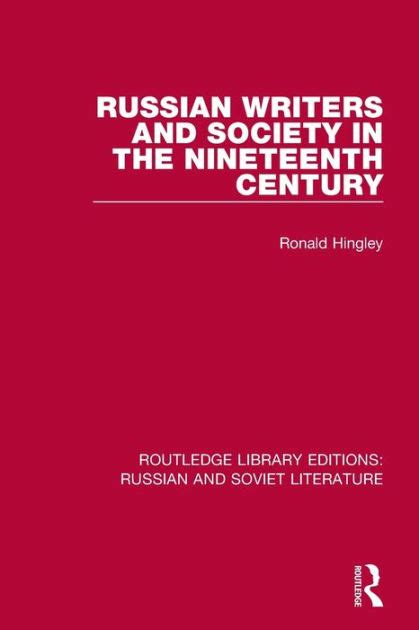 Russian Writers And Society In The Nineteenth Century By Ronald Hingley Paperback Barnes And Noble®