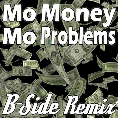 Mo Money Mo Problems B Side Remix B Side
