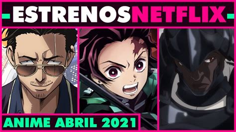 El Anime Que Llega En Abril A Netflix Estrenos Anime Netflix Abril