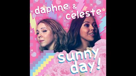 Daphne And Celeste Sunny Day Extended Youtube