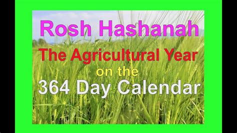 The Agricultural Year On The 364 Day Enoch Calendar Youtube