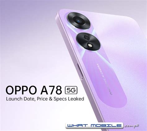 oppo a78 5g launch date and price tipped reveals specifications via live image whatmobile news