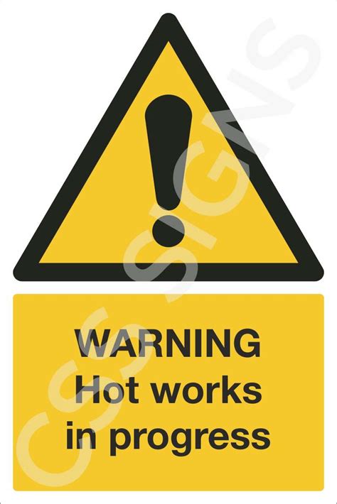 Warning Hot Works In Progress Sign Sign Shop Ireland Css Signs