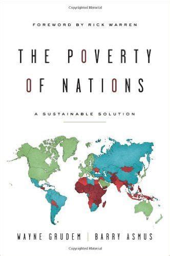 The Poverty Of Nations A Sustainable Solution Global Poverty Poverty Economic Analysis