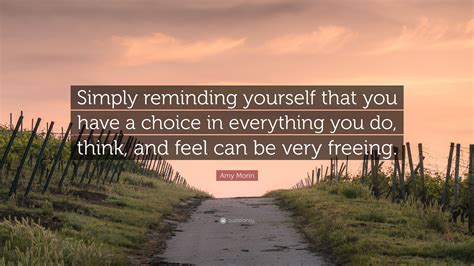 Amy Morin Quote Simply Reminding Yourself That You Have A Choice In