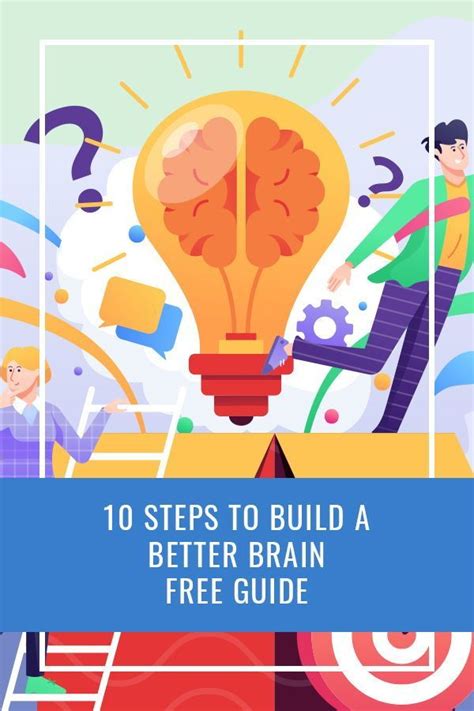10 Steps To Build A Better Brain Free Guide In 2021 Best Brains
