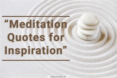27 Meditation Quotes For Inspiration And Positivity