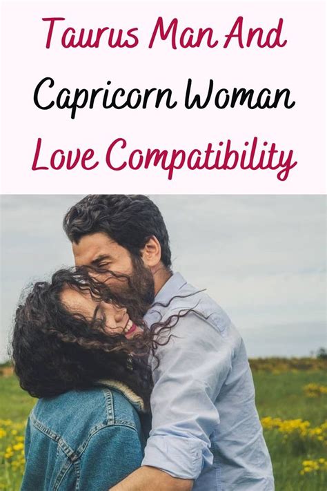 Taurus Man And Capricorn Woman Love Compatibility Taurus Man