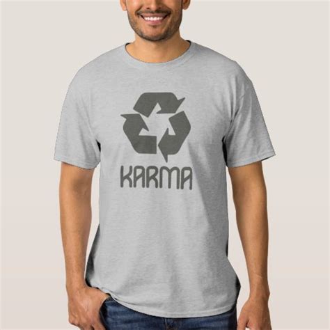 Karma T Shirt Zazzle