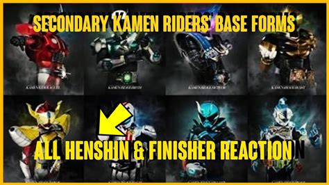 Secondary Kamen Riders Base Forms All Henshin And Finisher Reaction