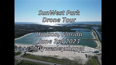 Sunwest Park Drone Tour Hudson Florida June Rd Flywesleychapel