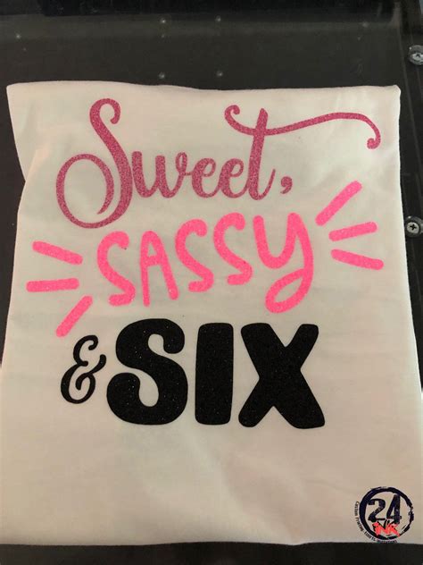 Sweet Sassy Six T Shirt Sassy Unisex Shirts Printed Shirts