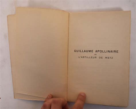 Guillaume Apollinaire Ou Lartilleur De Metz Rene Cadou Guy