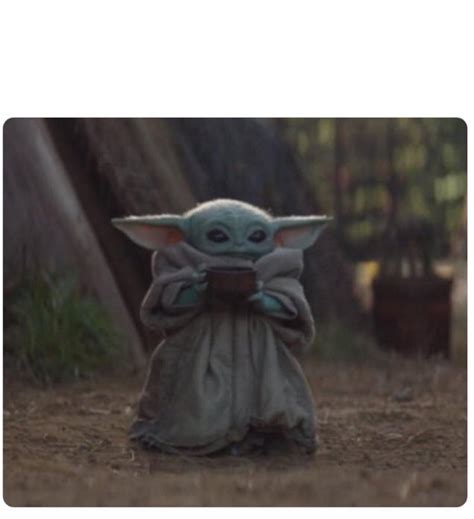 Baby Yoda Drinking Soup Know Your Meme