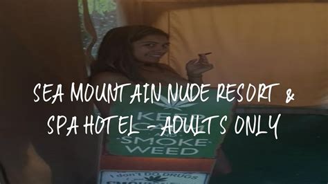 Sea Mountain Nude Resort Spa Hotel Adults Only Review Desert Hot