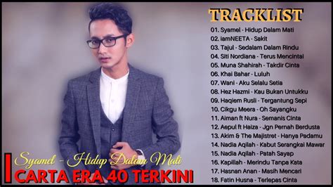Carta era 40 2019 terbaru gratis dan mudah dinikmati. Lagu POP HITS Malaysia Terbaru 2017-2018 - Top 18 Lagu ...