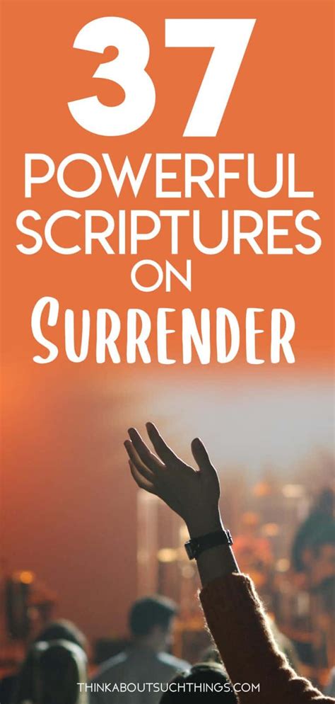 37 Inspirational Bible Verses About Surrender Think About Such Things