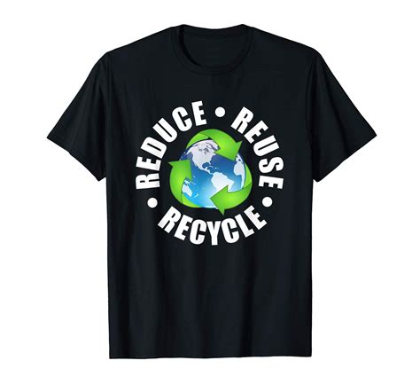 Reduce Reuse Recycle T Shirt Earth Day 2019 Recycling T