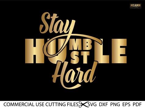 Stay Humble Hustle Hard Svg Hustle Svg Humble Svg Empowered Etsy