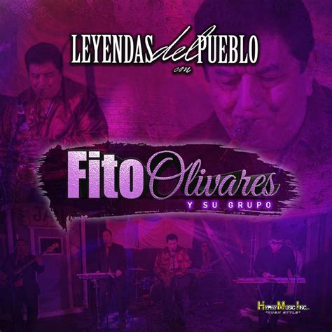 Leyendas Del Pueblo Con De Fito Olivares Y Su Grupo No Apple Music