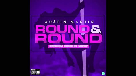 Austin Martin Round And Round Hd Produced By Austin Martin Youtube