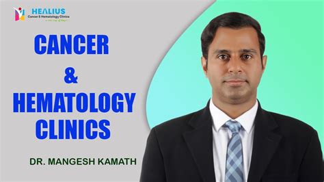 Oncologist In Bangalore Hematologist Dr Mangesh Kamath Healius