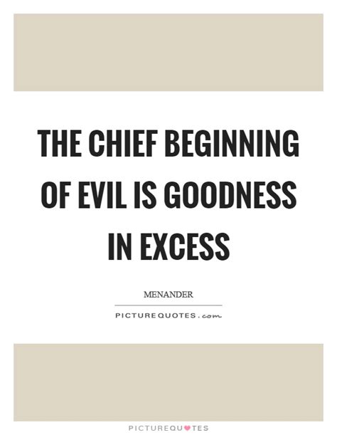 Goodness And Evil Quotes And Sayings Goodness And Evil Picture Quotes