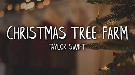 Taylor Swift Christmas Tree Farm Lyrics Lyric Video Youtube