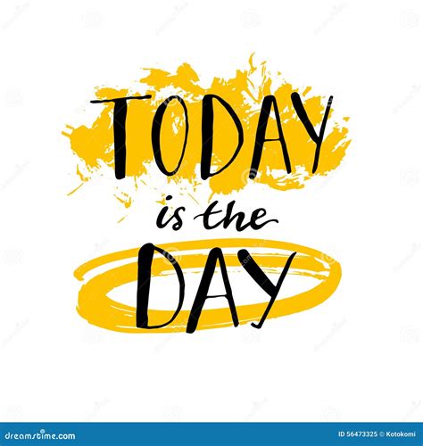 Today Is The Day Motivational Quote Poster Stock Vector