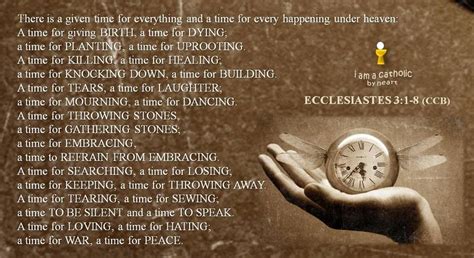 A time to be born, and a time to die; Ecclesiastes 3:1-8 | Ecclesiastes, Catholic, Faith