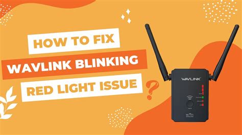How To Fix Wavlink Blinking Red Light Issue Youtube