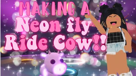 Making A Neon Fly Ride Cow In Adopt Me My Dream Pet Purple