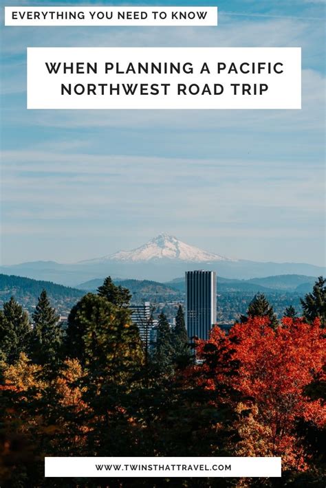 Everything You Need To Know When Planning A Pacific Northwest Road Trip