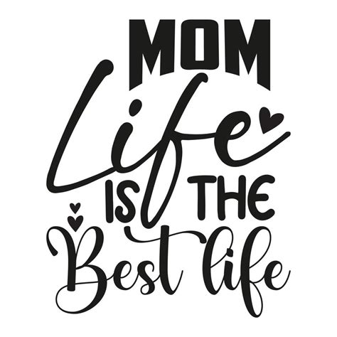 Mom Life Is The Best Life Mothers Day Shirt Print Template