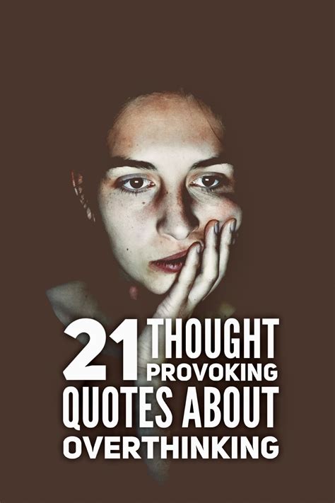 21 Thought Provoking Quotes About Overthinking Roy Sutton