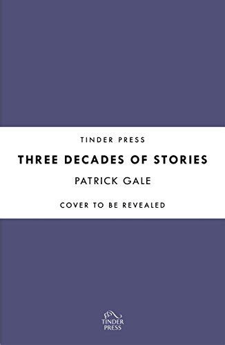 Three Decades Of Stories By Patrick Gale Goodreads