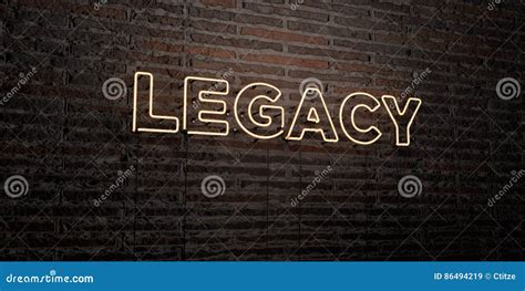Legacy Realistic Neon Sign On Brick Wall Background 3d Rendered
