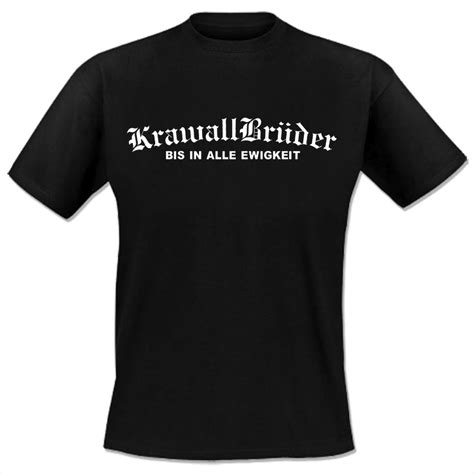 Krawallbrüder Bis In Alle Ewigkeit T Shirt Schwarz Krawallbrüder Shop