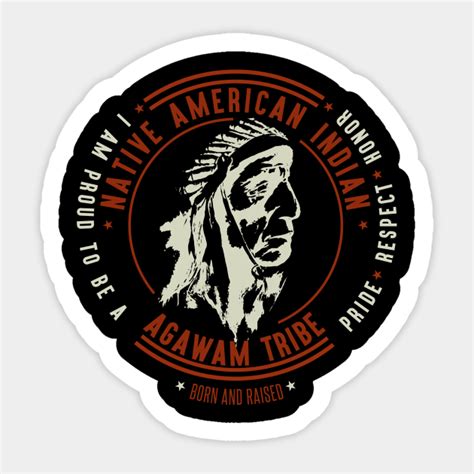Agawam Tribe Native American Indian Proud Respect Chief Agawam