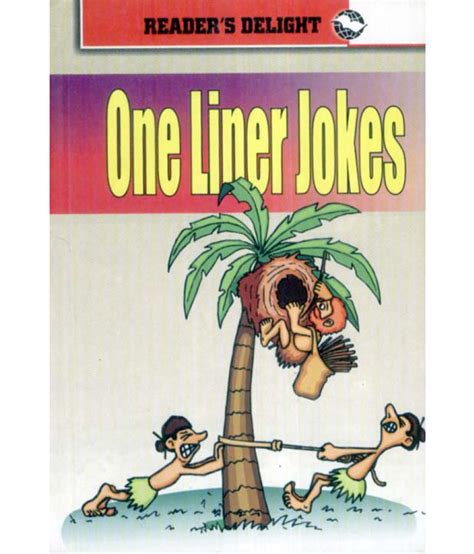 I had a look and collected a bunch of funny one liners travel jokes. One Liner Jokes: Buy One Liner Jokes Online at Low Price ...