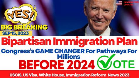 breaking news bipartisan immigration plan before 2024 to help immigrants dignity act reform