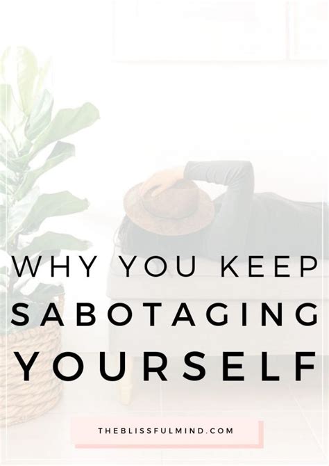 Self Sabotage How To Stop Getting In Your Own Way The Blissful Mind
