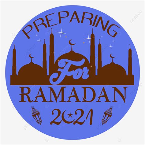 Preparing For Ramadan 2021 Happy Ramadan Wishes Ramadhan Ramadhan