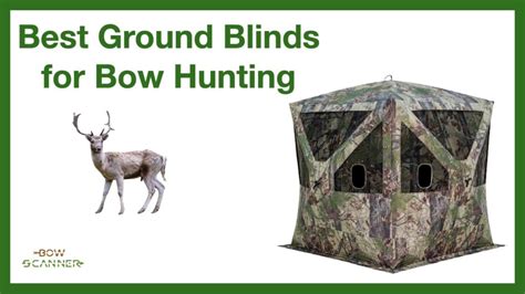 8 Best Ground Blinds For Bow Hunting 2021 Review Bowscanner