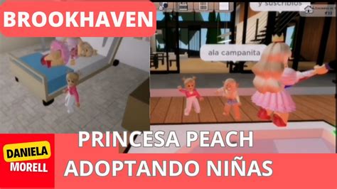 Princesa Peach Adoptando NiÑas En Brookhaven Roblox Brookhaven