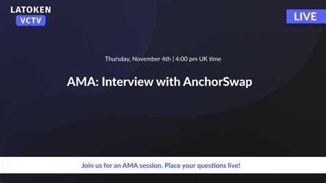 Ama Interview With Anchorswap Youtube