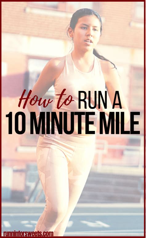 How To Run A 10 Minute Mile Is A 10 Minute Mile Pace A Good Goal