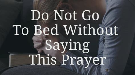 Dont Go To Bed Without Praying This Prayer In 2020 Night Prayer