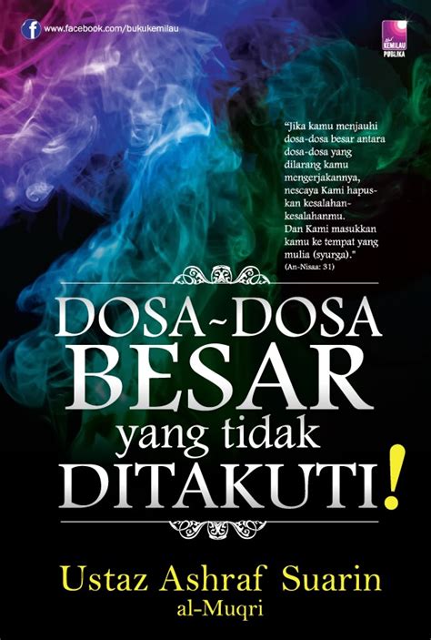 Ibnu qayyim dalam kitabnya dalam waktu yang menyebutkan dosa yang lebih besar dari syirik itu adalah berbicara perhatikanlah ayat ini, ayat ini menyebutkan ranking dosa yang hendaknya dijauhi seorang muslim dalam 4 tingkatan dosa. Pustaka Iman: Dosa-Dosa Besar Yang Tidak Ditakuti